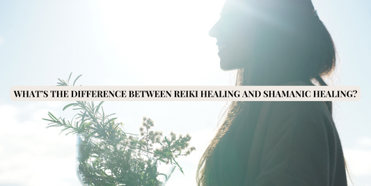 What's the difference between Reiki Healing and Shamanic Healing?